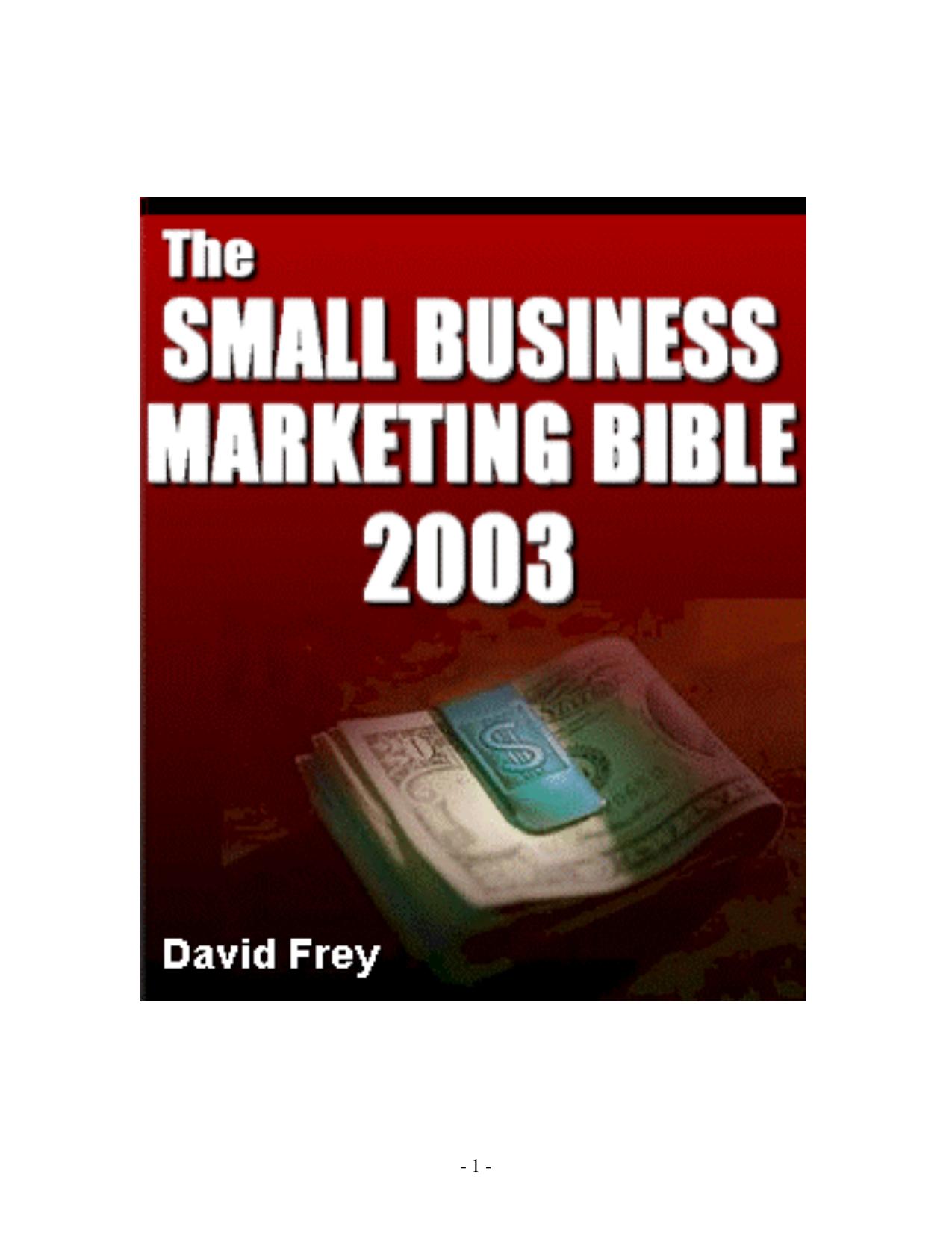 The Small Business Marketing Bible by David Frey