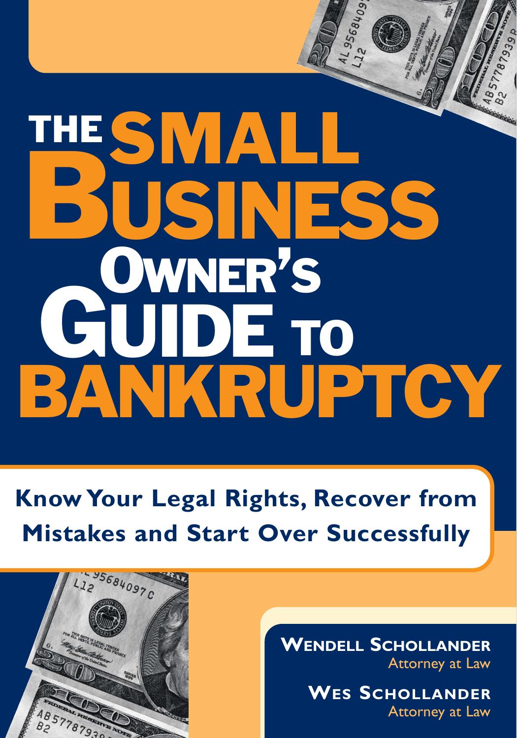 The Small Business Owner's Guide to Bankruptcy by Wendell Schollander Wes Schollander