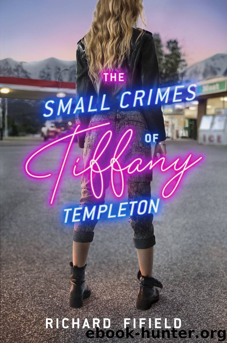 The Small Crimes of Tiffany Templeton by Richard Fifield