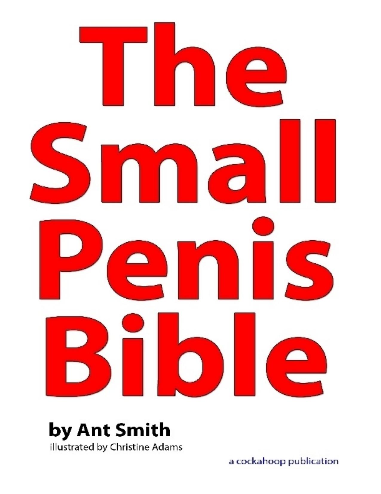 The Small Penis Bible by Ant Smith & Christine Adams