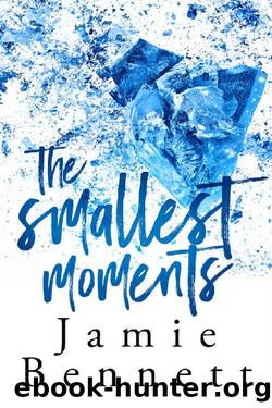 The Smallest Moments by Jamie Bennett