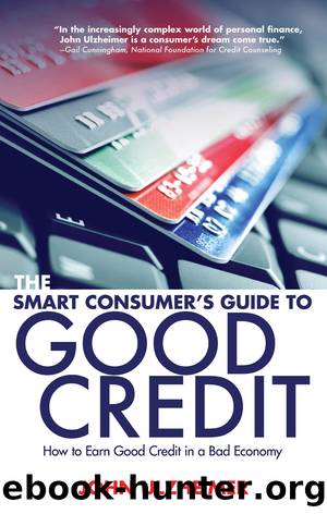 The Smart Consumer's Guide to Good Credit by John Ulzheimer