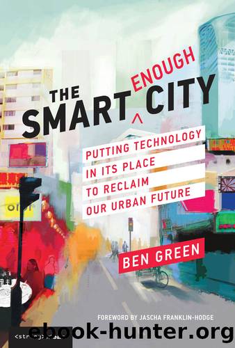 The Smart Enough City (Strong Ideas) by Ben Green