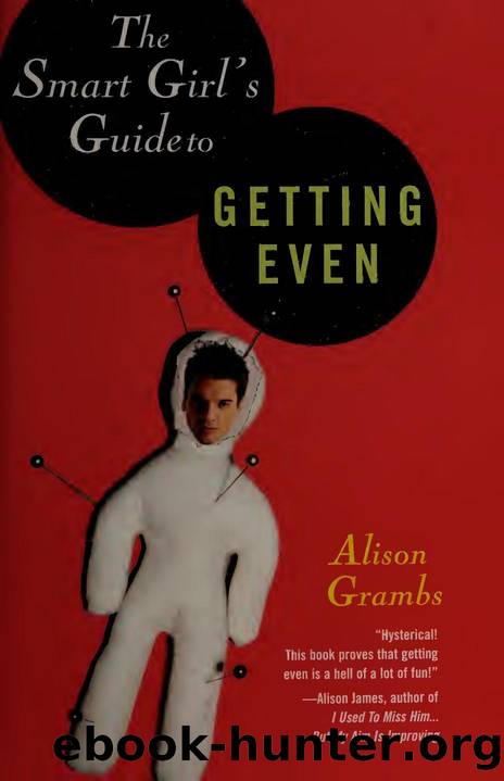 The Smart Girl's Guide to Getting Even by Alison Grambs