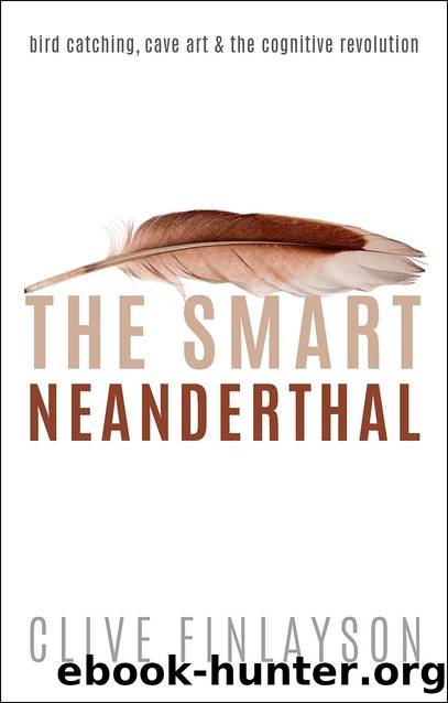 The Smart Neanderthal by Clive Finlayson