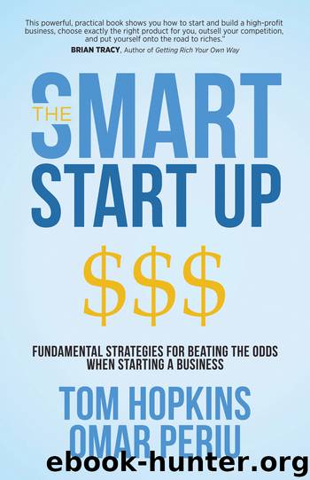 The Smart Start Up: Fundamental Strategies for Beating the Odds When Starting a Business by Hopkins Tom Periu Omar