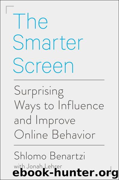 The Smarter Screen: Surprising Ways to Influence and Improve Online Behavior by Shlomo Benartzi