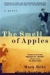 The Smell of Apples: A Novel by Mark Behr