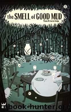 The Smell of Good Mud by Lauren Zuniga