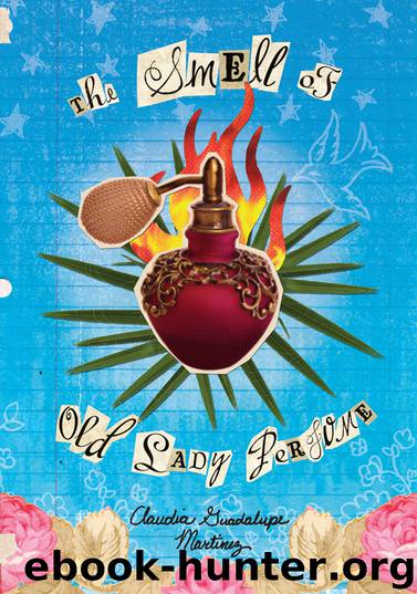The Smell of Old Lady Perfume by Claudia Guadalupe Martinez