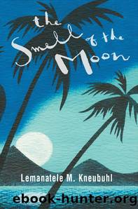 The Smell of the Moon by Lemanatele M Kneubuhl