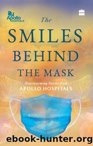 The Smiles Behind the Mask by Apollo Hospitals