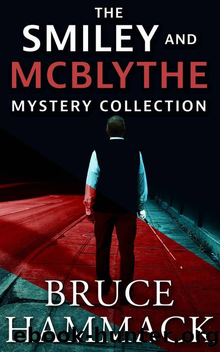 The Smiley and McBlythe Mystery Collection: Exercise Is Murder, The Long Fall, The Ice House Murder (Smiley and McBlythe Mystery Series) by Bruce Hammack