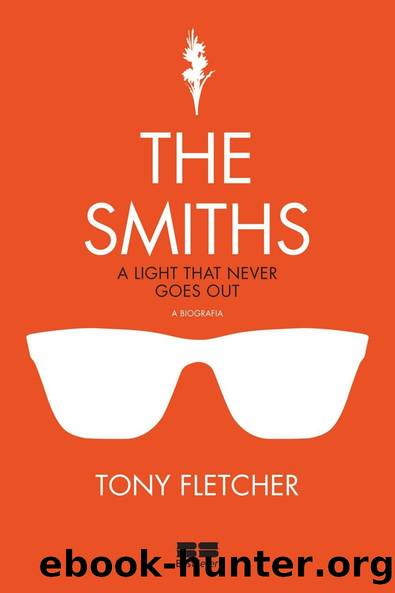 The Smiths: A Light That Never Goes Out by Tony Fletcher