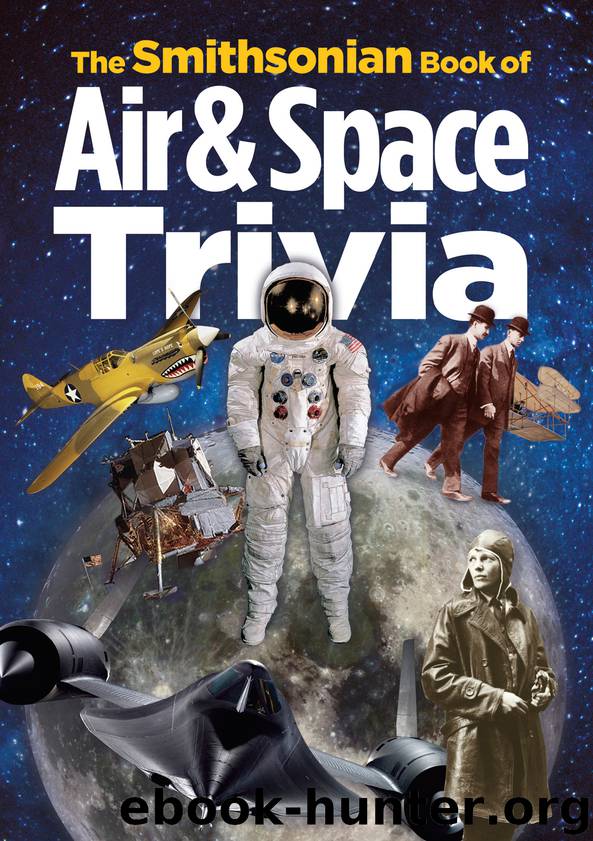The Smithsonian Book of Air & Space Trivia by Smithsonian Institution