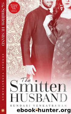 The Smitten Husband (Marriages Made in India Book 1) by Sundari Venkatraman