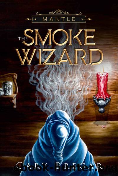 The Smoke Wizard by Gary Bregar