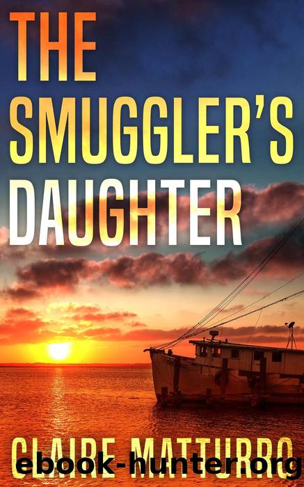 The Smuggler's Daughter by Claire Matturro