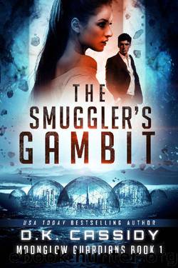The Smuggler's Gambit (Moonglow Guardians Book 1) by DK Cassidy