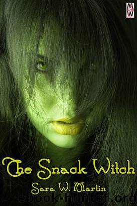 The Snack Witch (Magical Edible Transformation and Vore Erotica) by Sara W. Martin