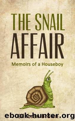 The Snail Affair:Memoirs of a Houseboy by Gillibran Brown