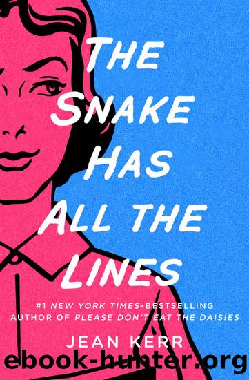 The Snake Has All the Lines by Jean Kerr