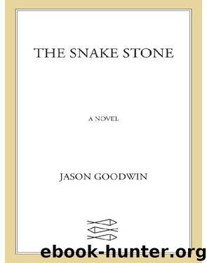 The Snake Stone by Jason Goodwin