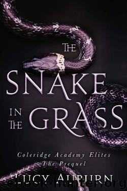 The Snake in the Grass: A High School Bully Revenge Romance Prequel (Coleridge Academy Elites Book 1) by Lucy Auburn