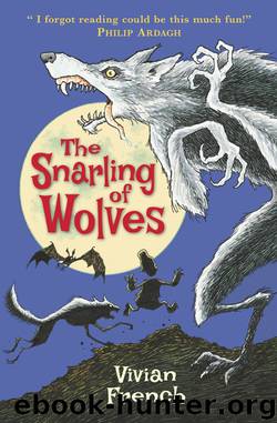 The Snarling of Wolves by Vivian French