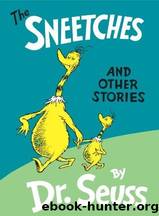The Sneetches and Other Stories by Seuss Dr