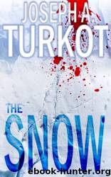 The Snow (A Post-Apocalyptic Story) (The Rain Trilogy Book 2) by Joseph Turkot