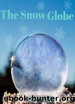 The Snow Globe by Faith J. Engle