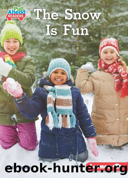 The Snow Is Fun by Katie Peters