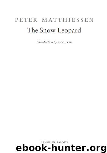 The Snow Leopard by Peter Matthiessen & Pico Iyer