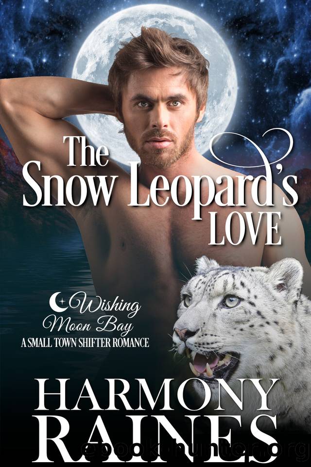 The Snow Leopard's Love: A Wishing Moon Bay Shifter Romance (The Bond of Brothers Book 5) by Raines Harmony