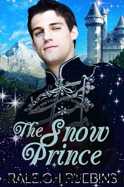 The Snow Prince: A Contemporary MM Snow Queen Retelling (An MM Fairytale Romance Book 3) by Raleigh Ruebins
