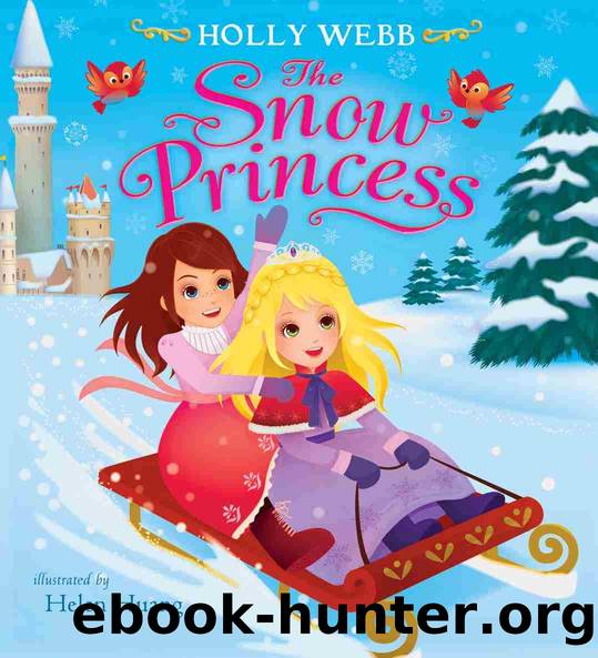 The Snow Princess by Holly Webb