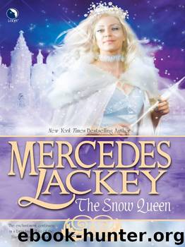 The Snow Queen (Tale of the Five Hundred Kingdoms) by Lackey Mercedes