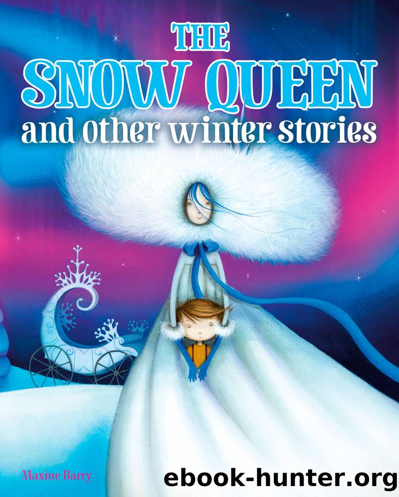 The Snow Queen and Other Winter Stories by Maxine Barry