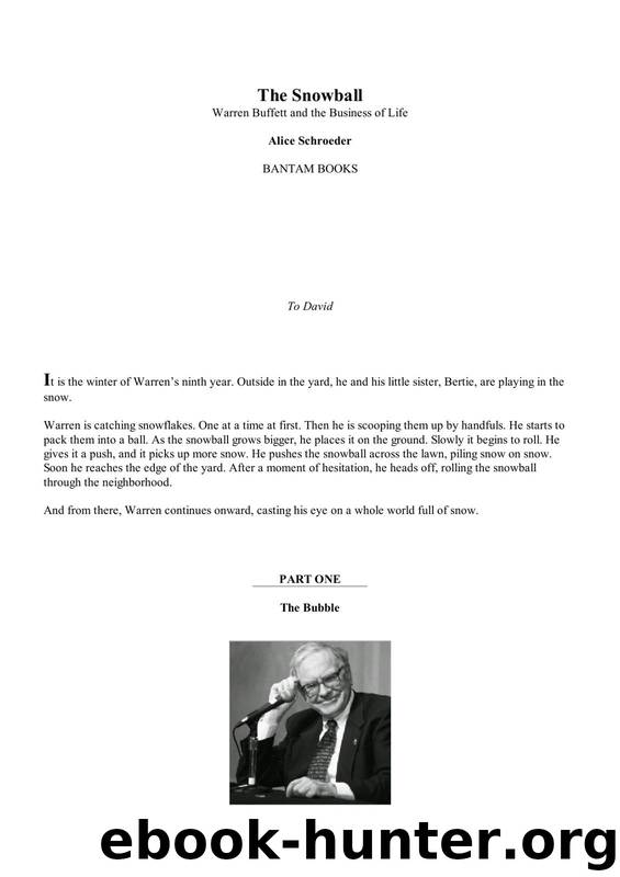 The Snowball Warren Buffett and the Business of Life by Alice Schroeder