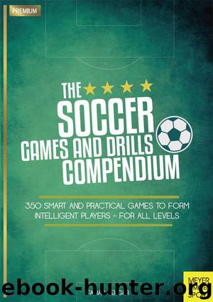 The Soccer Games and Drills Compendium by Fabian Seeger