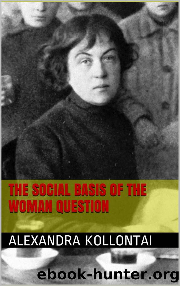 The Social Basis of the Woman Question by Alexandra Kollontai