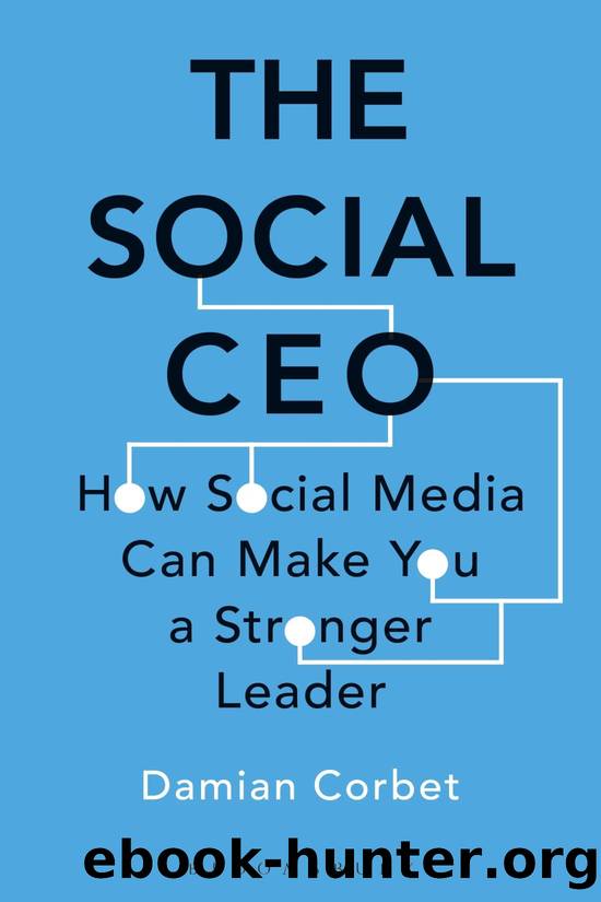 The Social CEO: How Social Media Can Make You a Stronger Leader by Damian Corbet