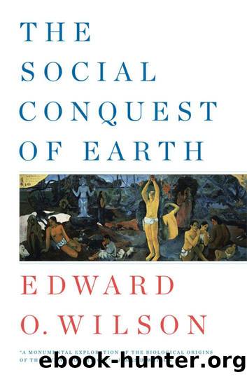 The Social Conquest of Earth by Edward O. Wilson
