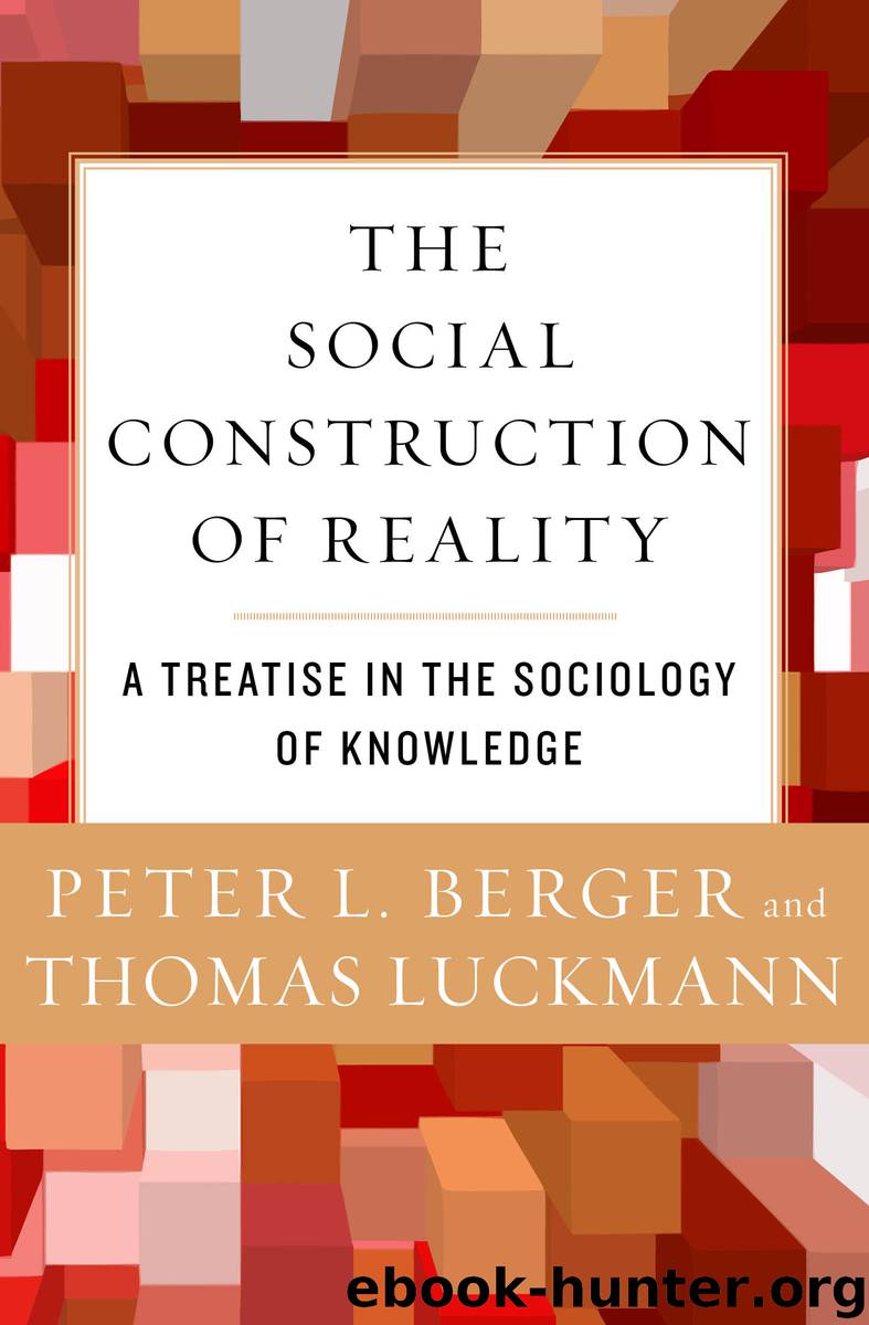 The Social Construction of Reality by Peter L. Berger Thomas Luckmann