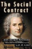 The Social Contract and Discourses (Everyman's Library (Paper)) by Jean-Jacques Rousseau & G.D.H. Cole
