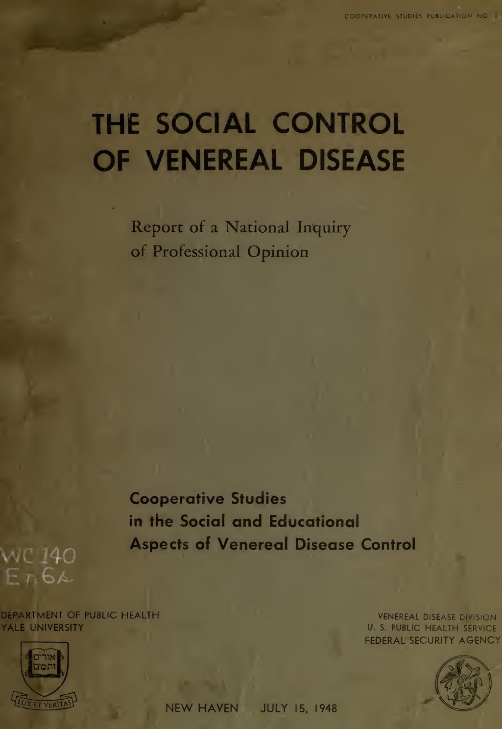 The Social Control of Venereal Disease; Report of a National Inquiry of Professional Opinion by Yale University. School Of Medicine. Dep & Howard Ennes
