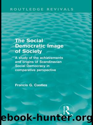 The Social Democratic Image of Society (Routledge Revivals) by Castles Francis;