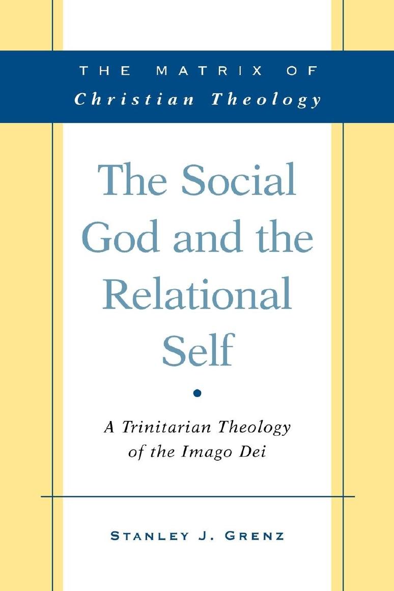 The Social God and the Relational Self by Stanley J. Grenz