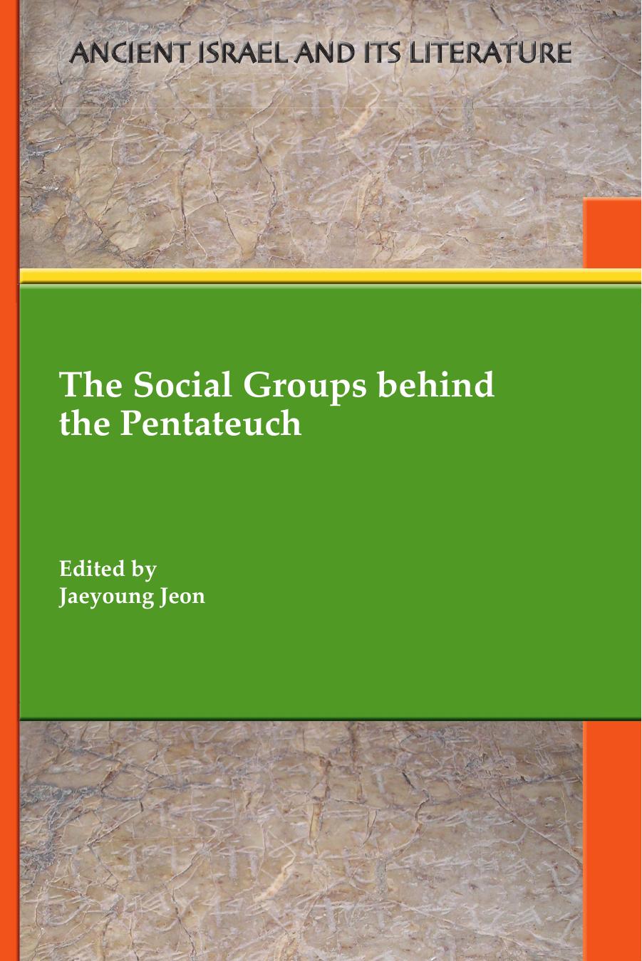 The Social Groups behind the Pentateuch by Jaeyoung Jeon (Editor)
